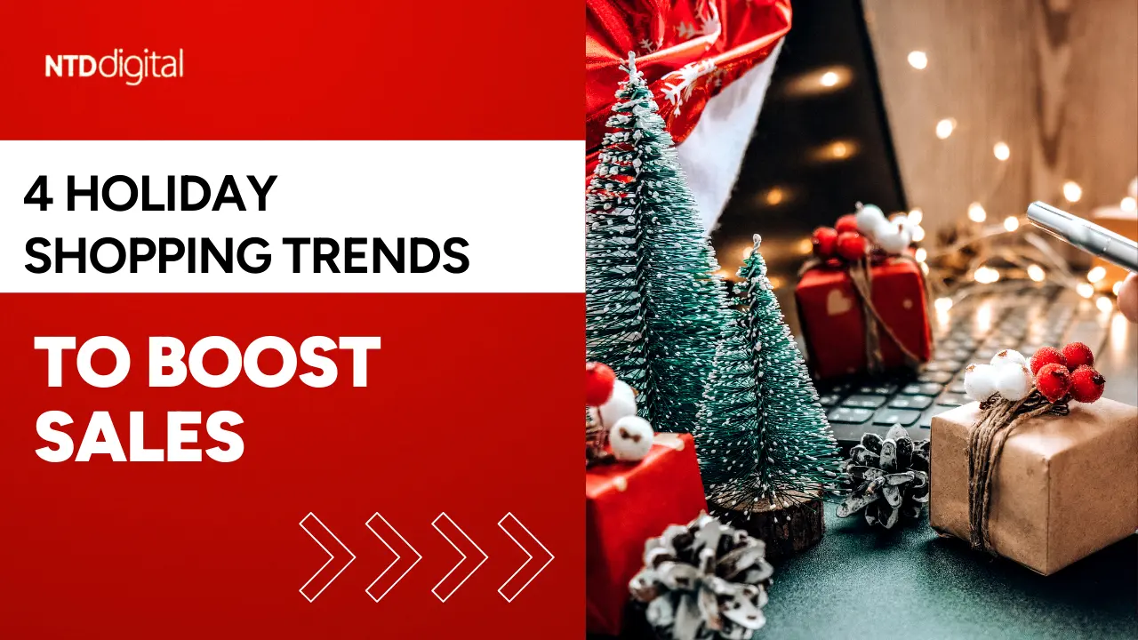 4 Holiday Shopping Trends to Give Your Business a Boost