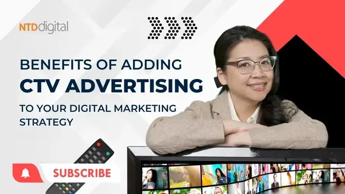 3 Benefits of Adding CTV Advertising to Your Digital Marketing Strategy