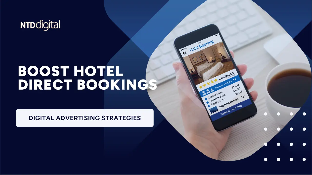 Digital Advertising Strategies to Increase Direct Bookings for Hotels