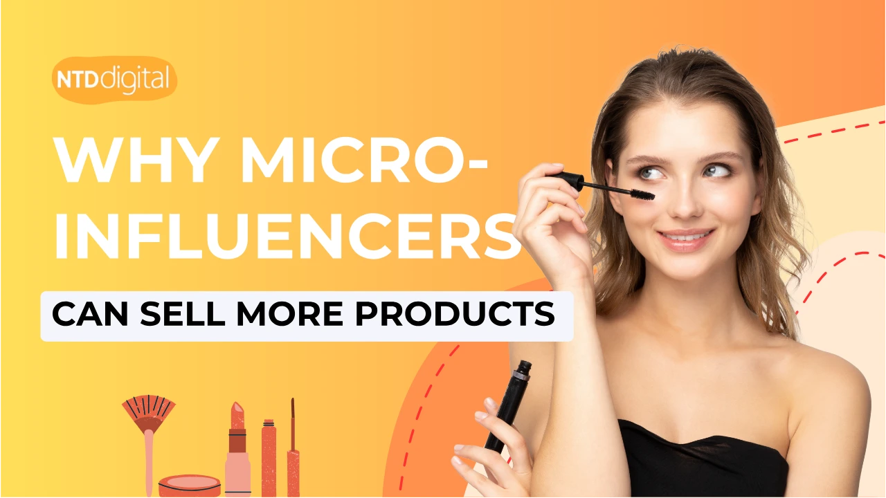 Why Micro-Influencers Can Sell More Products